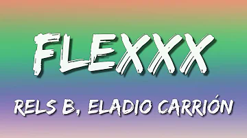 Rels B, Eladio Carrión - FLEXXX (Letra\Lyrics)