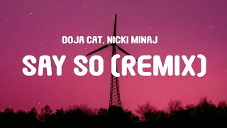 Doja Cat, Nicki Minaj - Say So (Remix) (Lyrics)