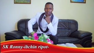 Sk Ronny Ibchin Riport latest kalenjin gospel