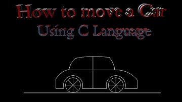 How to move a car (Using C language) Animated car