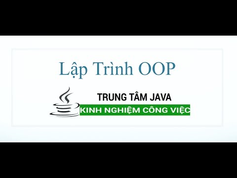 Java Cơ Bản 01 – Lập Trình Hướng Đối Tượng OOP