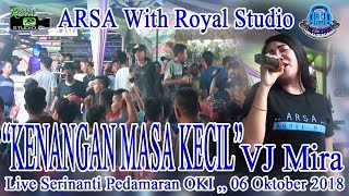 'DJ KENANGAN MASA KECILKU' - OT ARSA Live Serinanti OKI (06/10/2018)  By Royal Studio