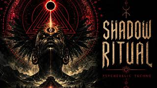 Shadow Ritual | Ritualistic Techno | Psychedelic Techno