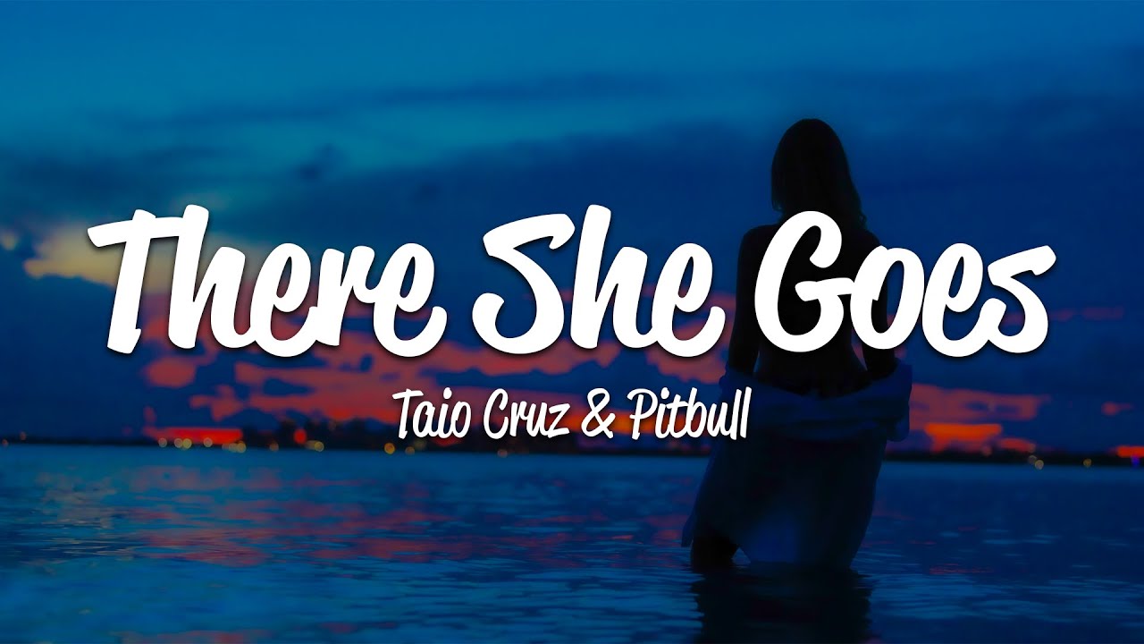 Taio Cruz   There She Goes Lyrics ft Pitbull