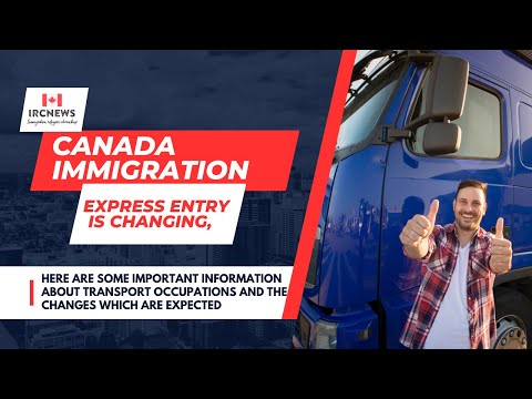 Express Entry Changes: Info for Transport Occupations