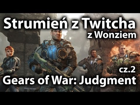 Gears of War: Judgment z Wonziem, cz. 2