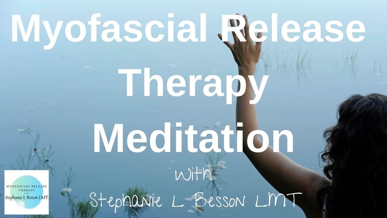 Myofascial Release Meditation