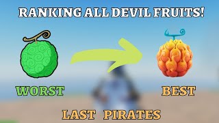 RANKING DEVIL FRUITS FROM WORST TO BEST, Last Pirates