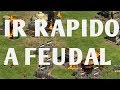 TUTORIAL COMO PASAR RAPIDO A LA EDAD FEUDAL AGE OF EMPIRES 2