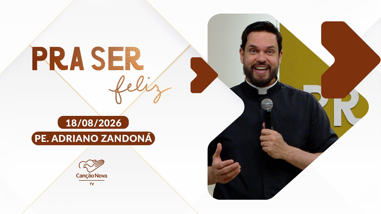 Quando a culpa nos impede de voltar para Deus - Pra Ser Feliz (18/08/2026)