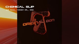 Sub Focus, Fireboy DML, Irah - Original Don (Chemical Slip Remix)