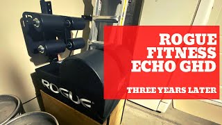 Rogue Fitness Echo GHD | Three Years Later | Equipment Review | Garage Gym Review