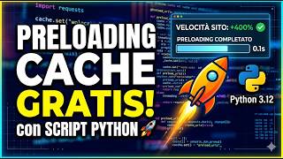 Come fare il preloading della cache gratis con uno script #Python