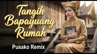 Tangih Bapayuang Rumah (Versi AI) - Lagu Minang Menyayat Hati 2026 😭
