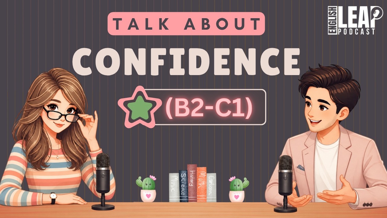 English Podcast for Daily Life English Conversation | Talk About Confidence | Learn English Fast 