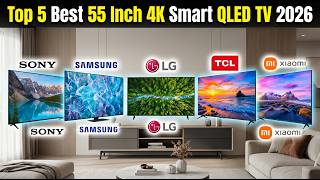 Top 5 Best 55 Inch 4K Smart TV 2026 | Sony vs Samsung vs LG vs TCL vs Xiaomi Best TV in India