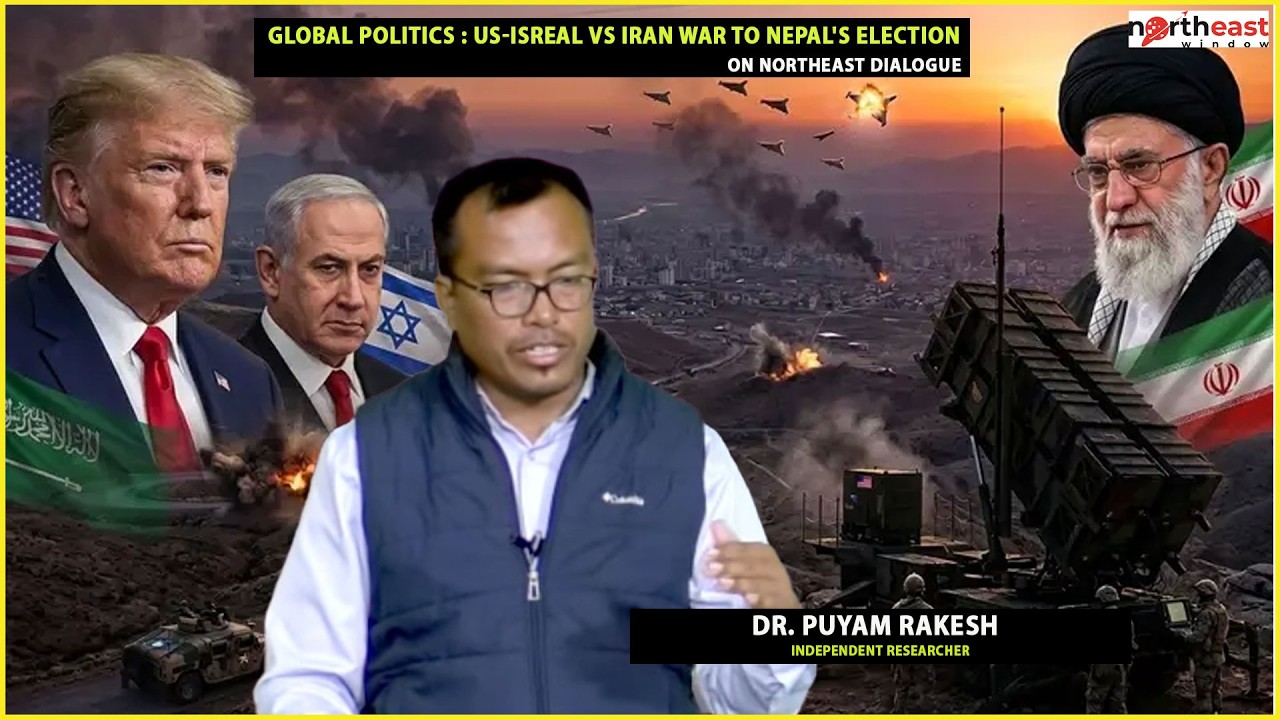 DR. PUYAM RAKESH INDEPENDENT RESEARCHER :GLOBAL POLITICS : US-ISREAL VS IRAN WAR TO NEPAL'S ELECTION