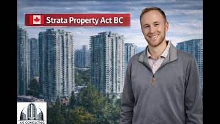 Strata Property Act BC: EP 2 Why Everything Takes so Long