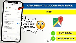 Cara Mengatasi Google Maps Error di hp