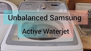 How to fix an unbalanced Samsung Active Waterjet Washing Machine