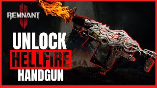 Blaze a Path to Power: Unlocking the Hellfire Handgun in Remnant 2