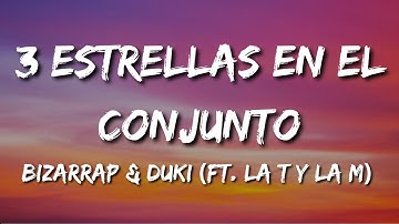 Bizarrap & Duki - 3 Estrellas en el Conjunto (ft. La T y la M) - (Letra/Lyrics)
