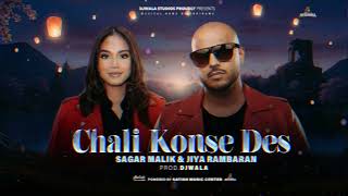 Download Lagu CHALI KONSE DES | SAGAR MALIK X JIYA RAMBARAN (PROD. DJWALA) #SAGARMALIK #BOLLYWOODSONG #REFIX MP3