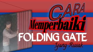 Cara Memperbaiki Folding Gate Yang Rusak