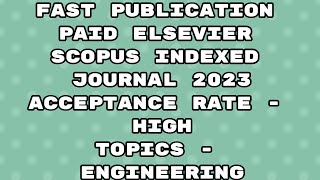 Fast Publication Paid Best Scopus Journal  Fast Publication 2023 Scopus Elsevier Journal