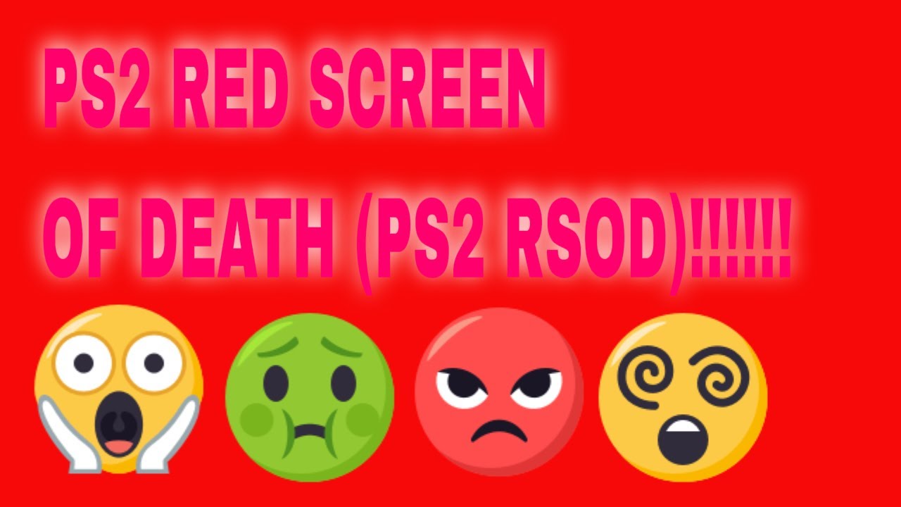 PS2 RED SCREEN OF DEATH!!!!! YouTube
