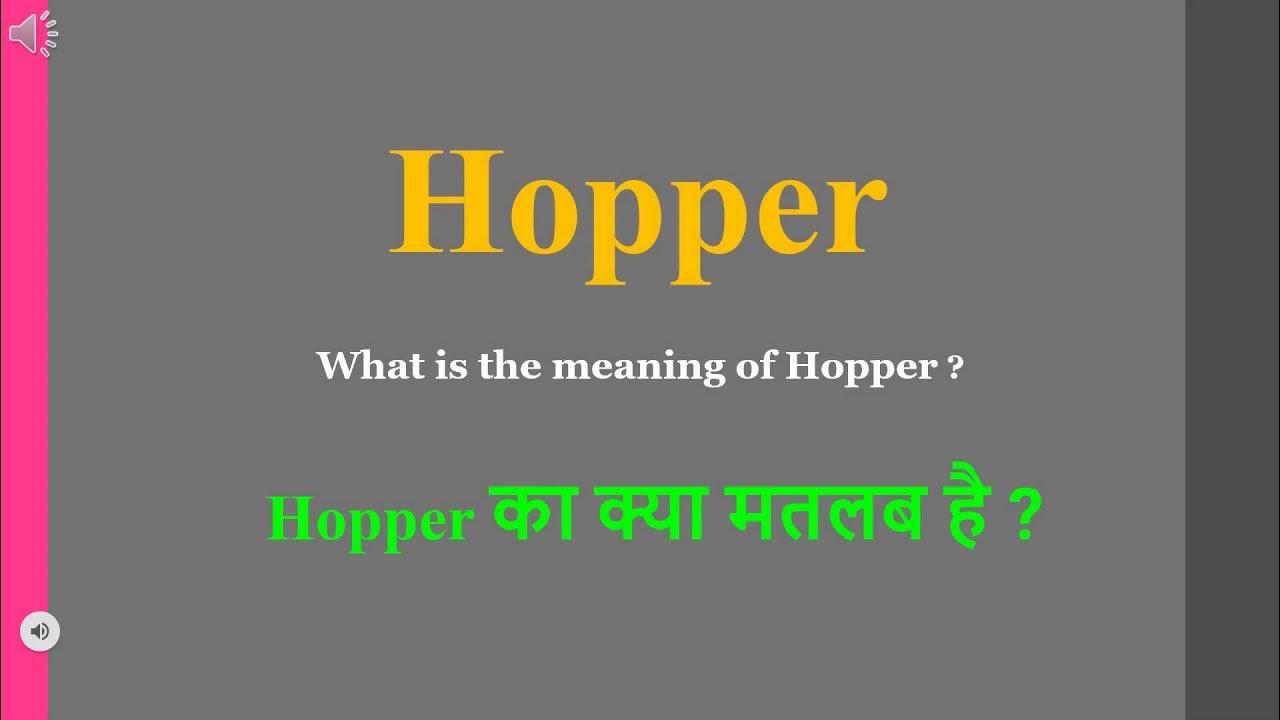 Hopper meaning in Hindi Hopper ka kya matlab hota hai daily use