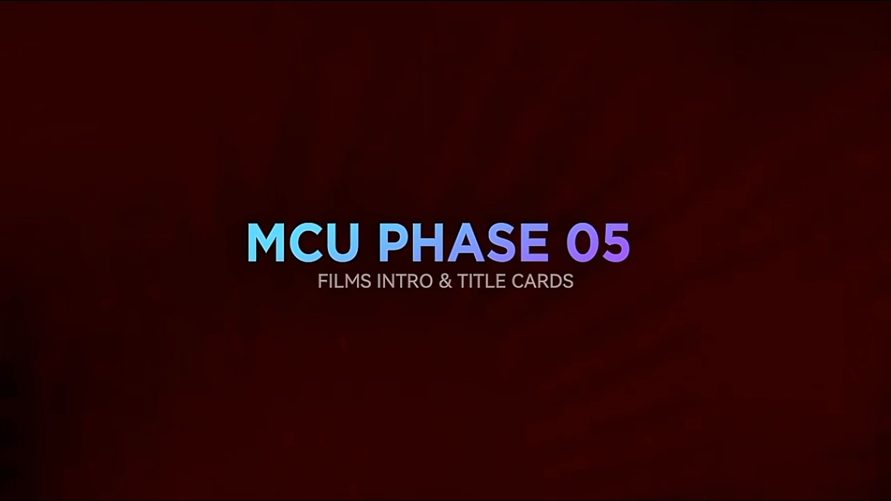 Marvel Studios Phase 05 Films Into & Title Opening Sequence - YouTube