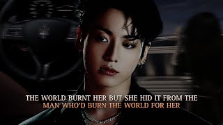 BONUS - The world burnt her but she hid it from the man who'd burn the world for her - Jungkook