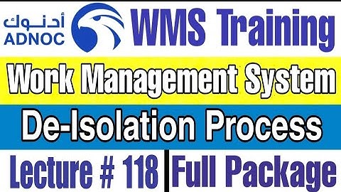 De-Isolation Process as per ADNOC WMS | Lecture # 118