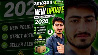 Amazon New Update 2026: Key Changes for Pakistani Wholesale Sellers