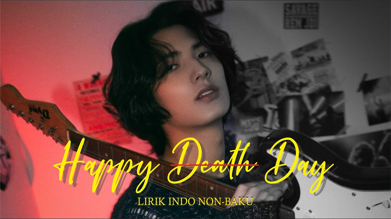 [Lirik indo nonbaku] XDINARY HEROES HAPPY DEATH DAY \\ translate