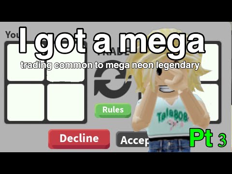 Pt 3 Trading Common To Mega Neon Legendary I Got 2 Megas Youtube - roblox ta nasÄ±l trade yapÄ±lÄ±r