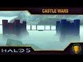 Halo 5 Custom Game : Castle Wars