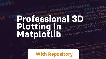 professional 3d plotting in matplotlib