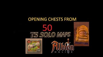 Opening Chests from 50 T5 Solo Dungeon Maps Albion Online