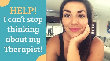 I THINK I Am TOO Attached To My Therapist, How I can I get OVER this?
