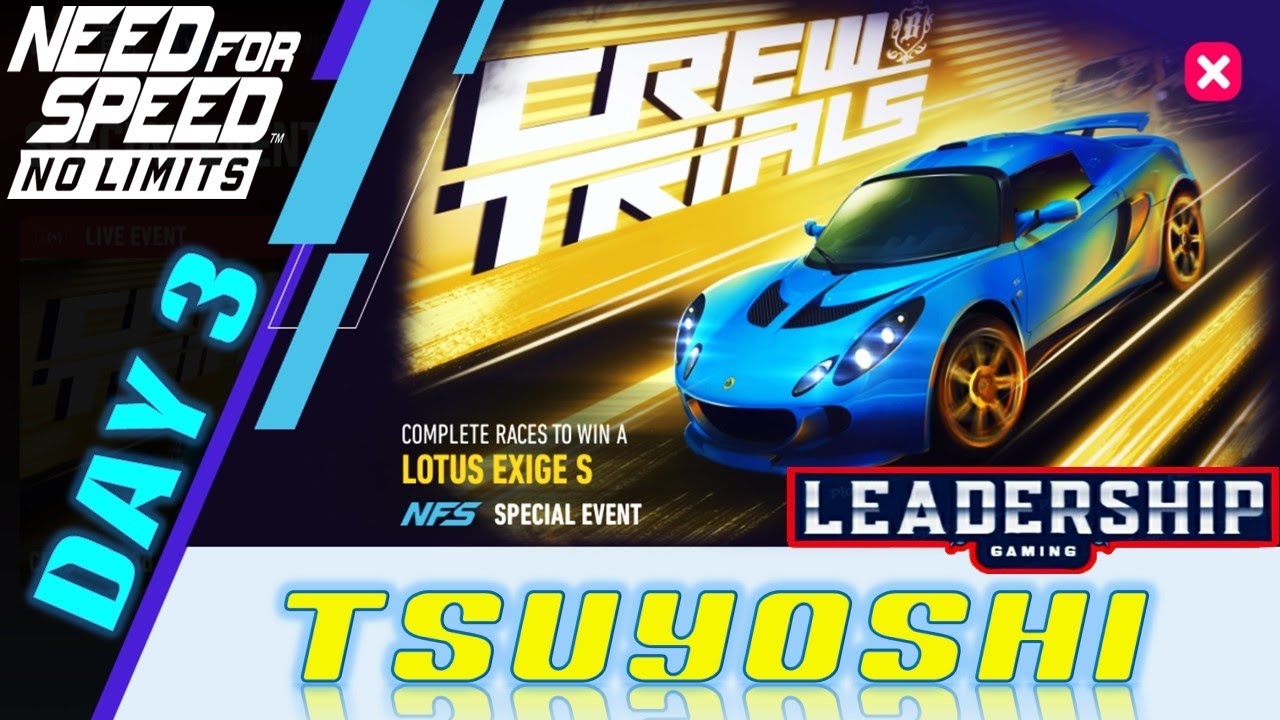Need For Speed NoLimits | Lotus Exige S | Day 3 Tsuyoshi | Leadership Gaming