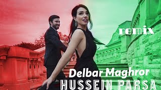 Hussain Parsa – Delbar Maghror (New Remix) 2024