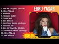 E b r u y a  a r 2023 mix  top 10 best songs