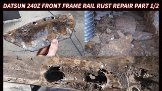 Datsun Front Frame Rust Repair Part 1/2