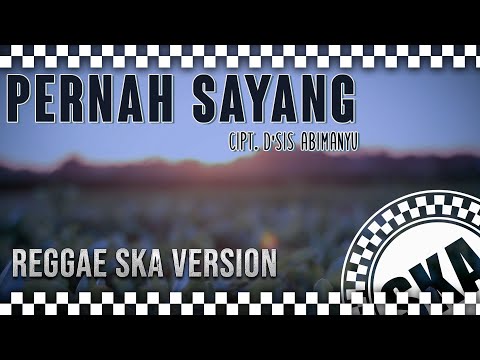 PERNAH SAYANG | REGGAE SKA VERSION Cover @KembarSKA