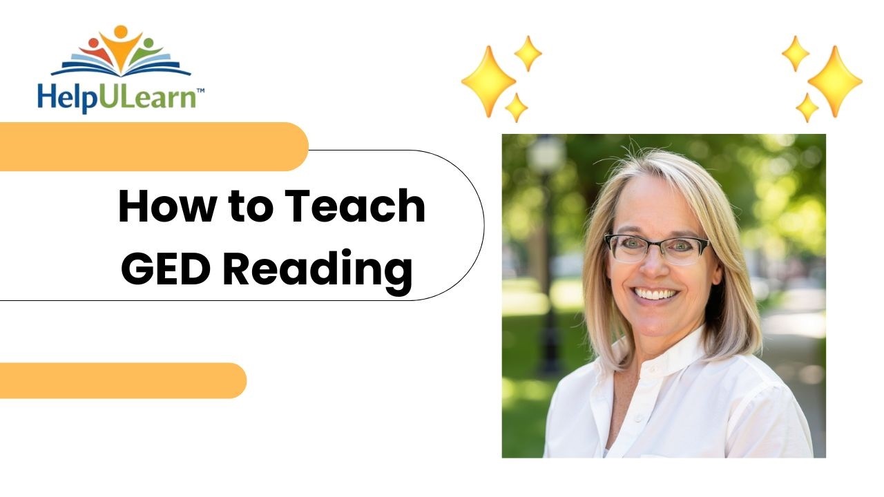 How to Teach GED Reading Effectively | GED Reading & Language Pathways for Educators