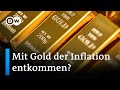 Gold als Geldanlage - sinnvoll und sicher? | DW Nachrichten