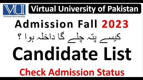 How To Check Virtual University Admission Fall 2023 Status