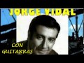 JORGE VIDAL - 8 GRANDES EXITOS CON GUITARRAS